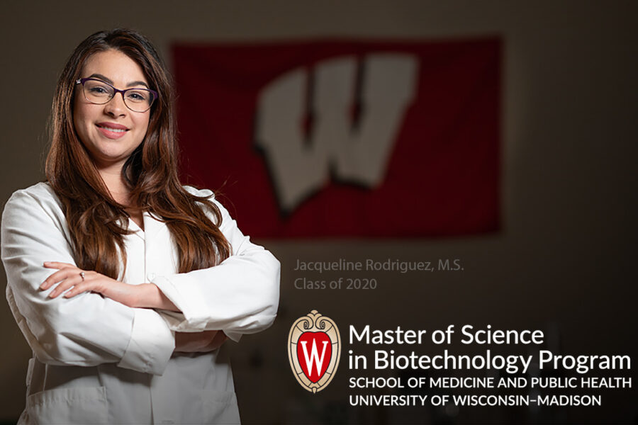 Photo of Jacqueline Rodriguez of the Class of 2020 MS in Biotechnology Program, University of Wisconsin - Madison